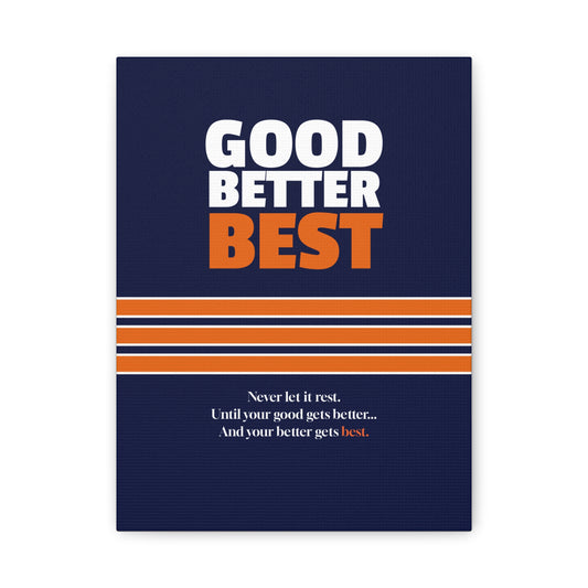 Good Better Best Canvas Poster