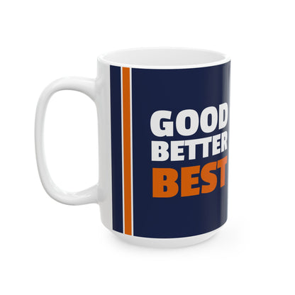 Good Better Best Mug White Background