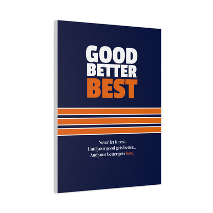 Good Better Best Canvas Poster