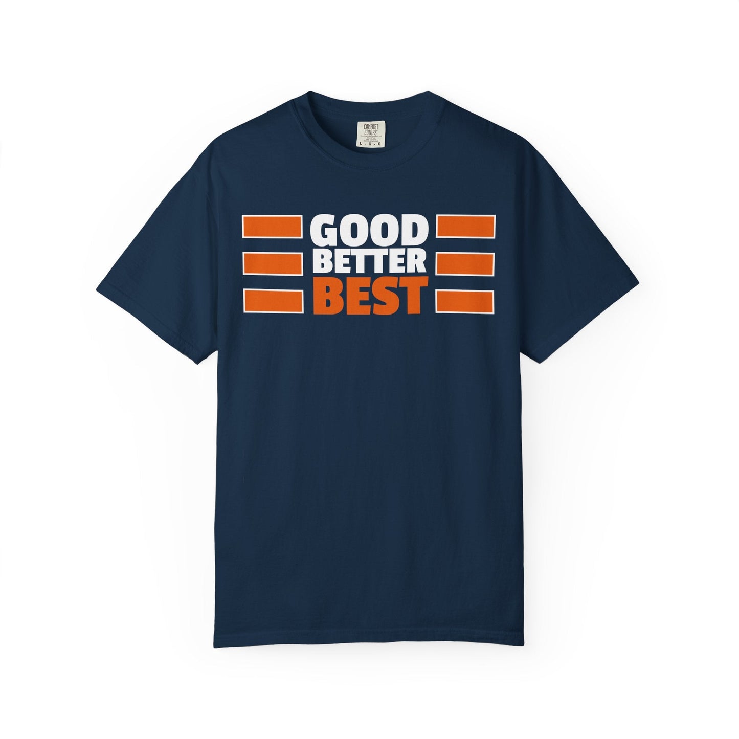 Good Better Best T-Shirt Printify