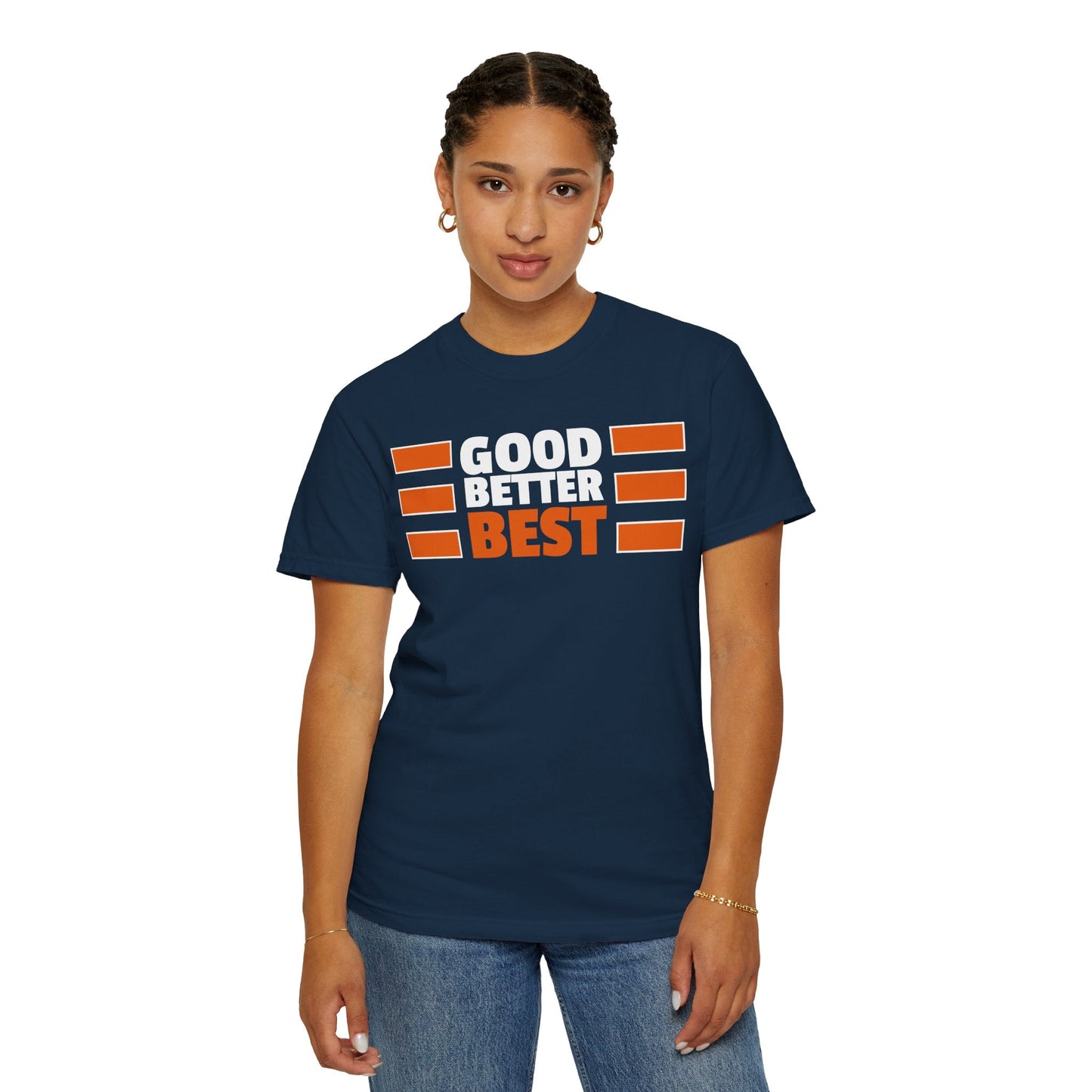Good Better Best T-Shirt Printify