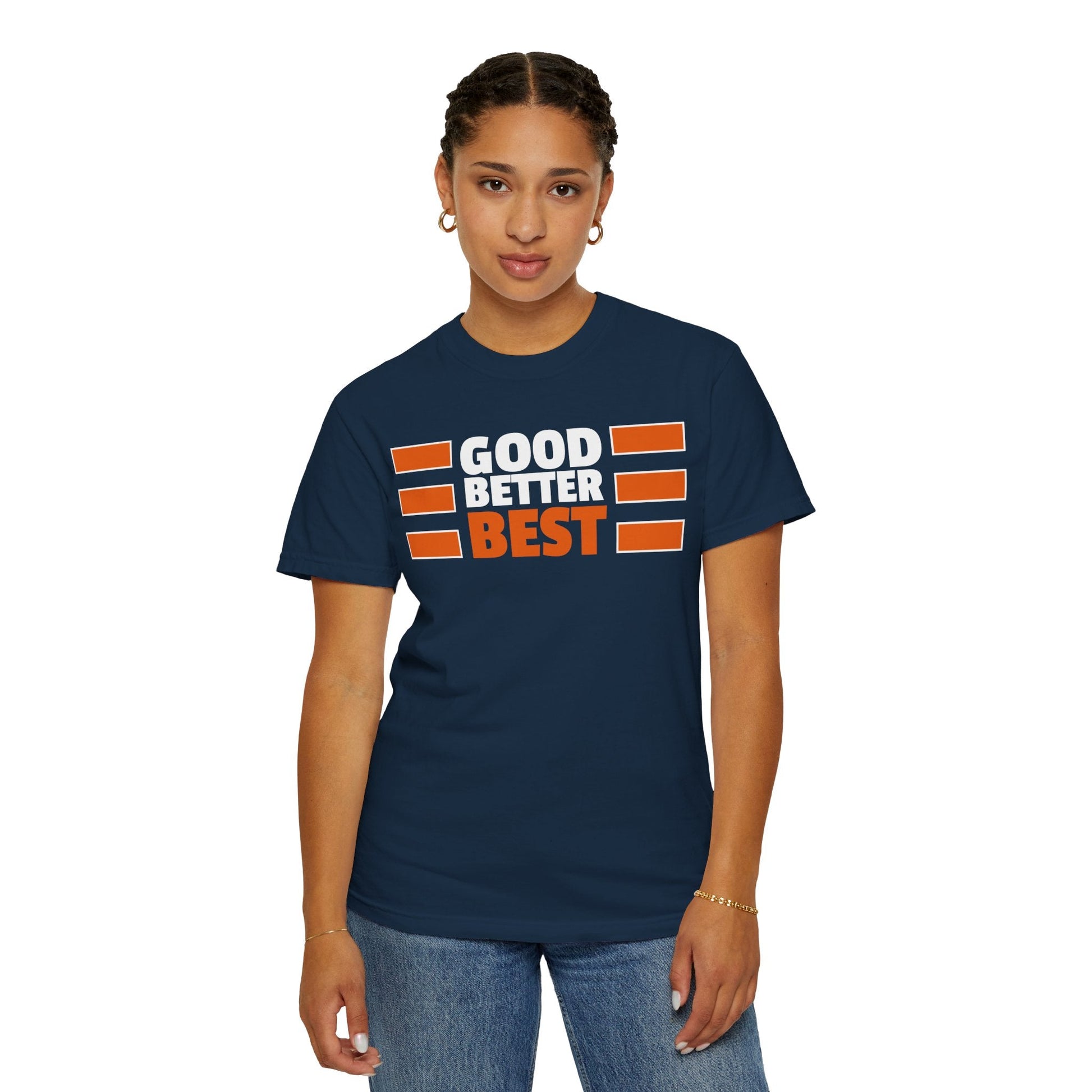 Good Better Best T-Shirt Printify