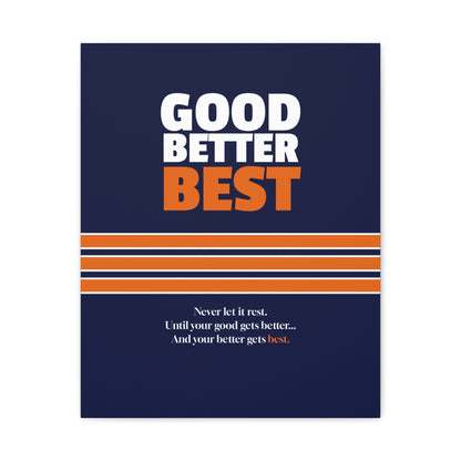Good Better Best Canvas Poster