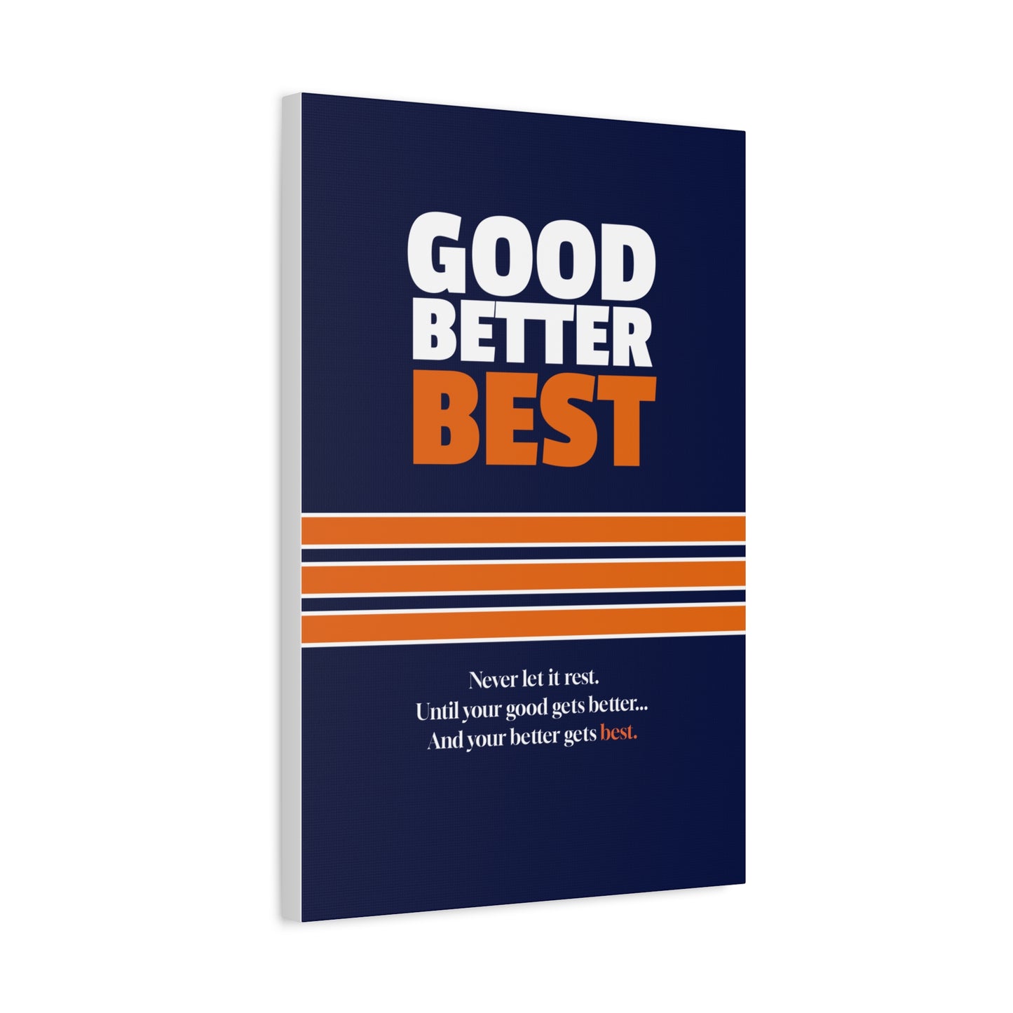Good Better Best Canvas Poster