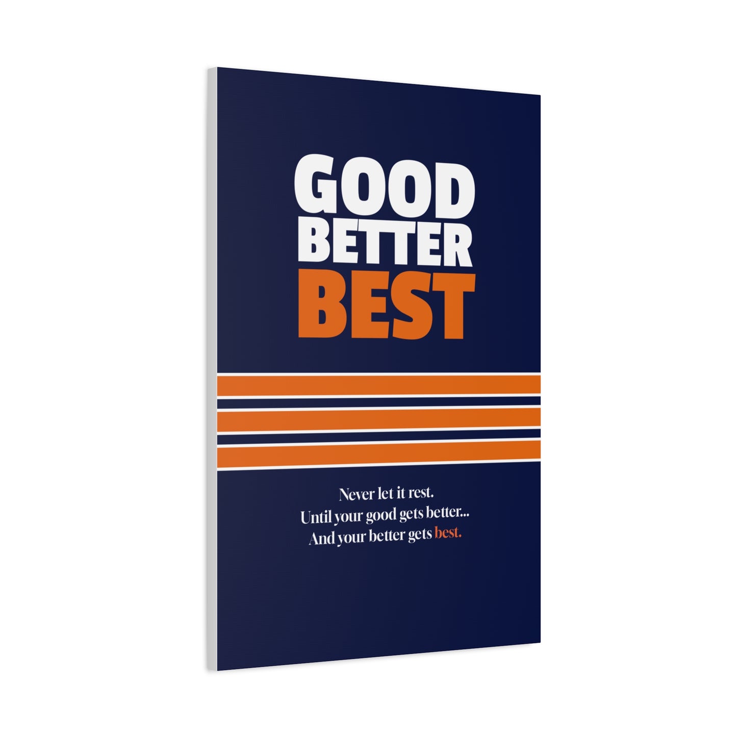 Good Better Best Canvas Poster
