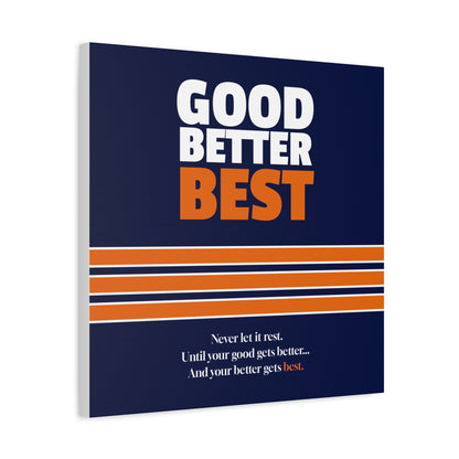 Good Better Best Canvas Poster