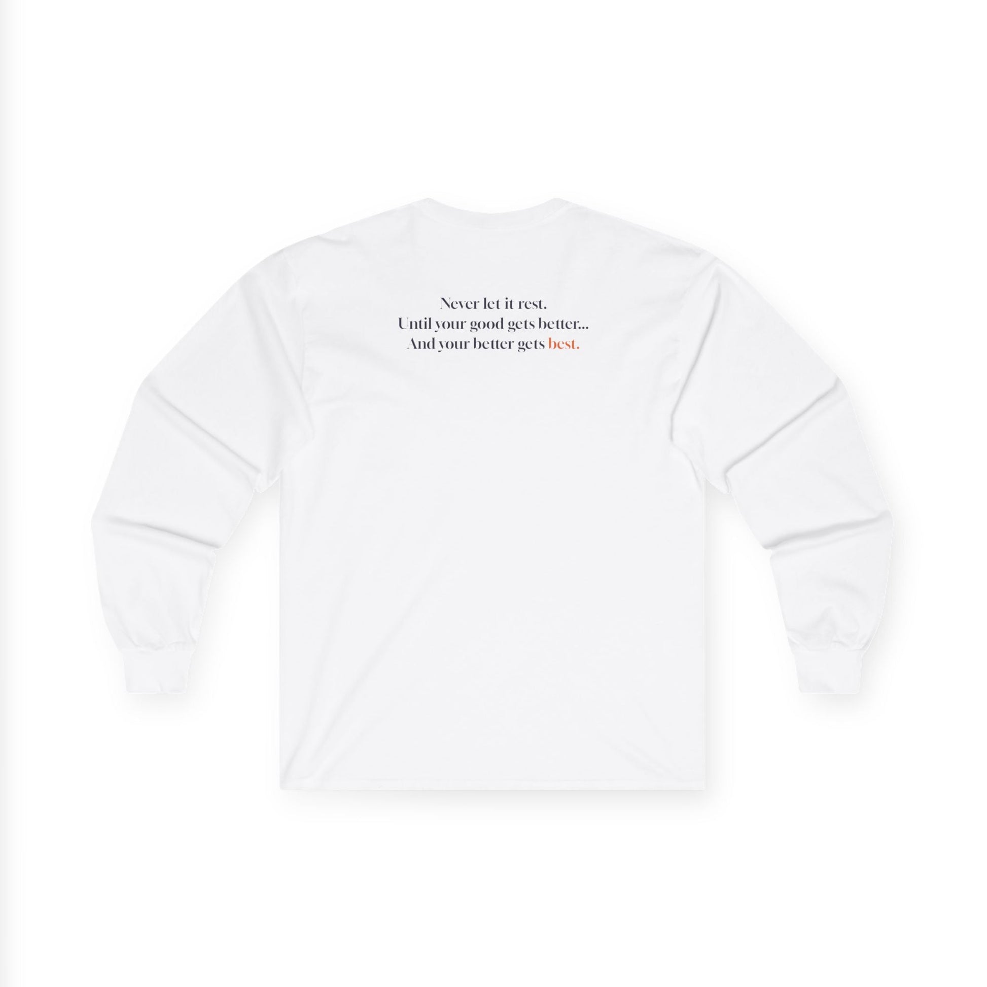 Good Better Best Long Sleeve Tee Printify
