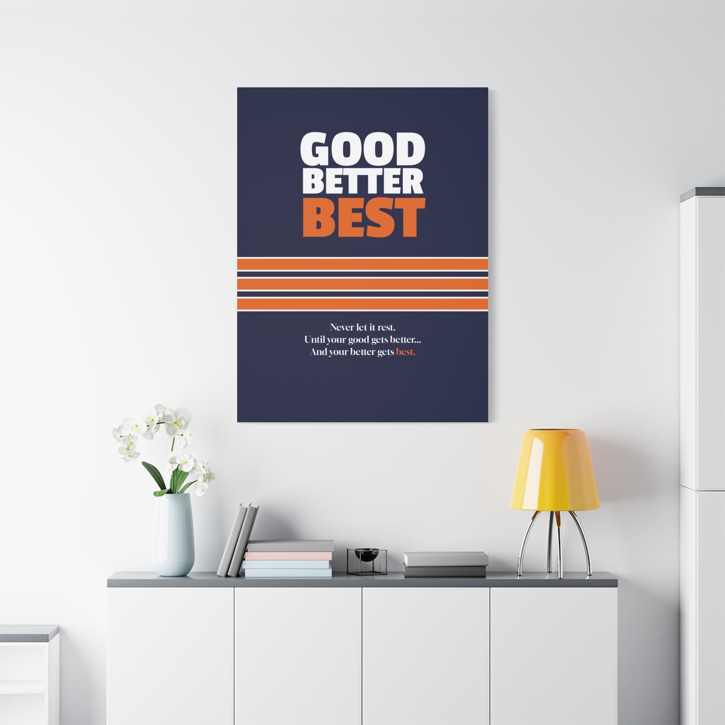 Good Better Best Canvas Poster