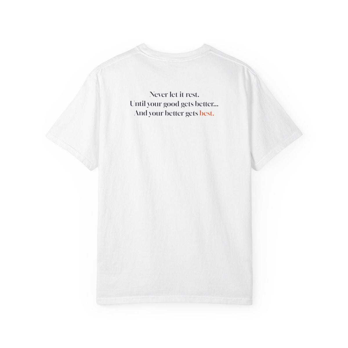 Good Better Best T-Shirt -  T-Shirt -  No Context Bears
