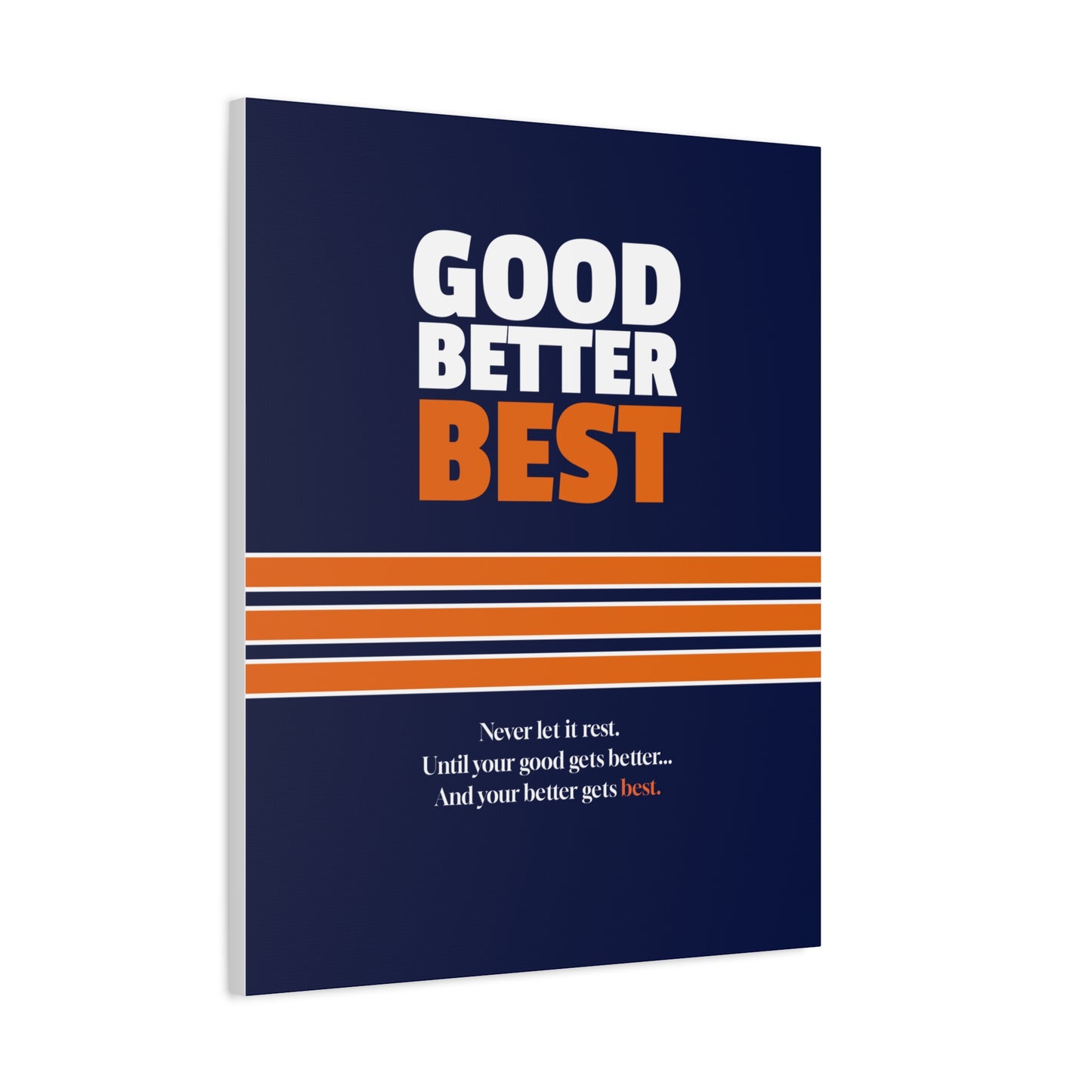 Good Better Best Canvas Poster