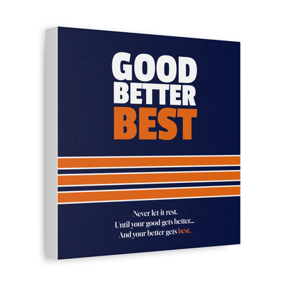 Good Better Best Canvas Poster