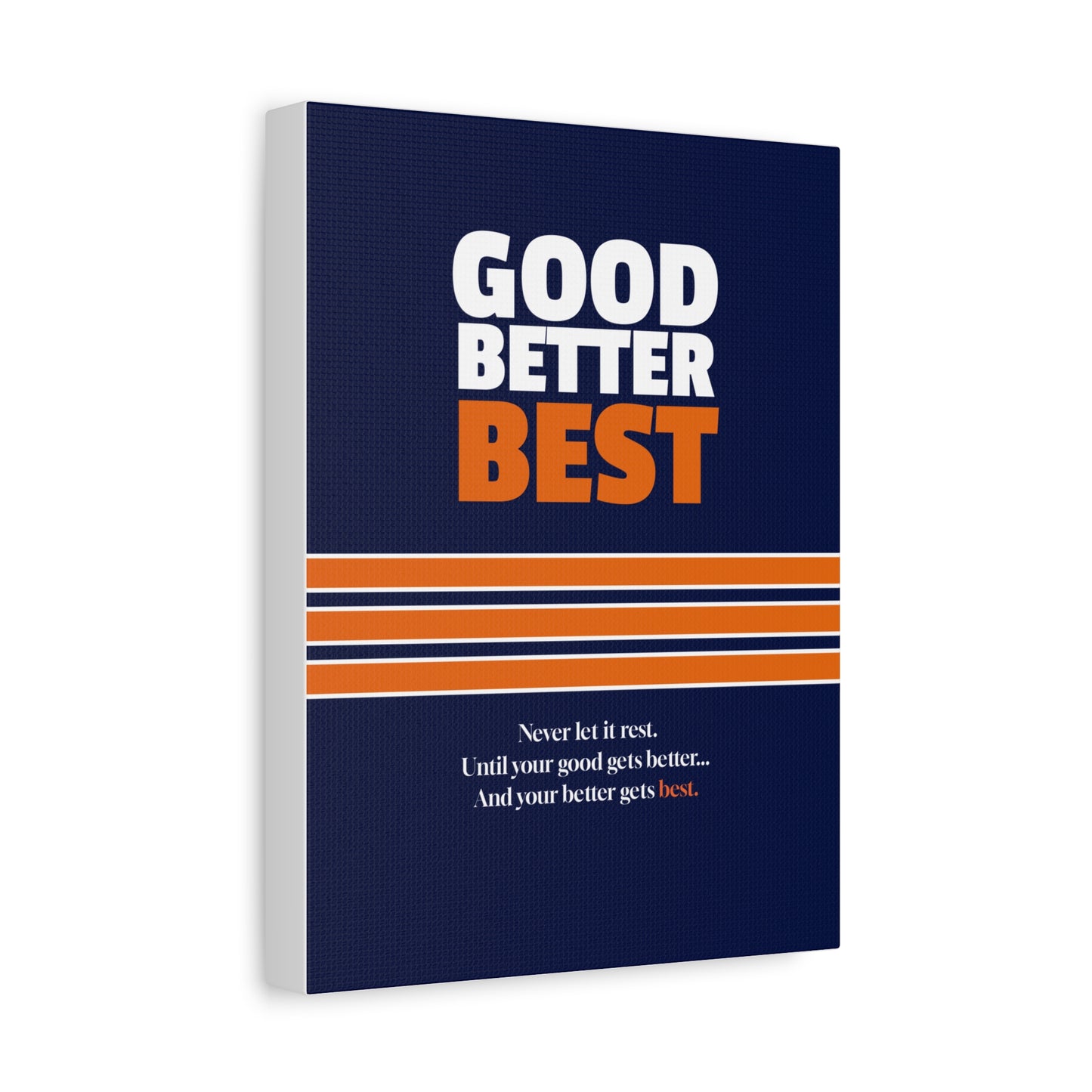 Good Better Best Canvas Poster