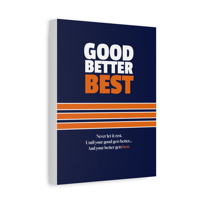 Good Better Best Canvas Poster