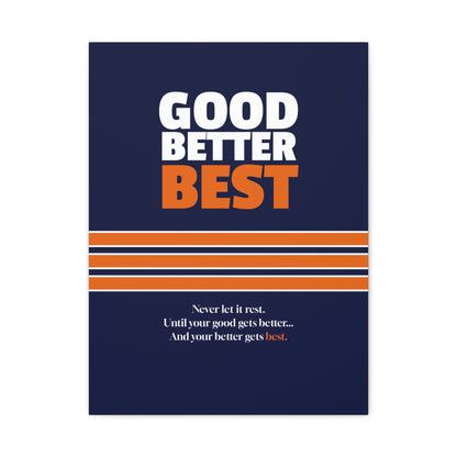 Good Better Best Canvas Poster