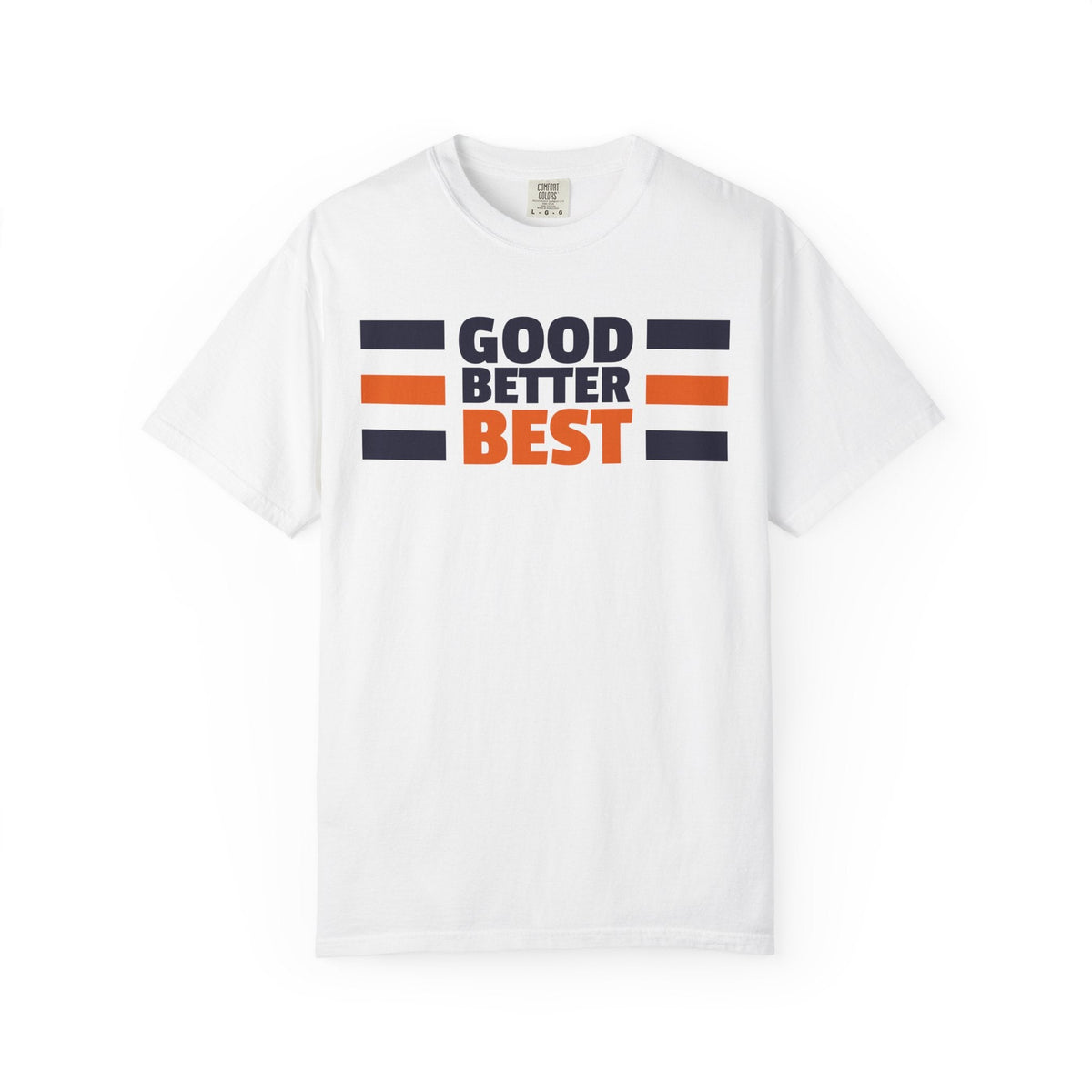 Good Better Best T-Shirt -  T-Shirt -  No Context Bears