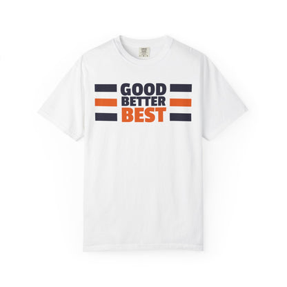 Good Better Best T-Shirt -  T-Shirt -  No Context Bears