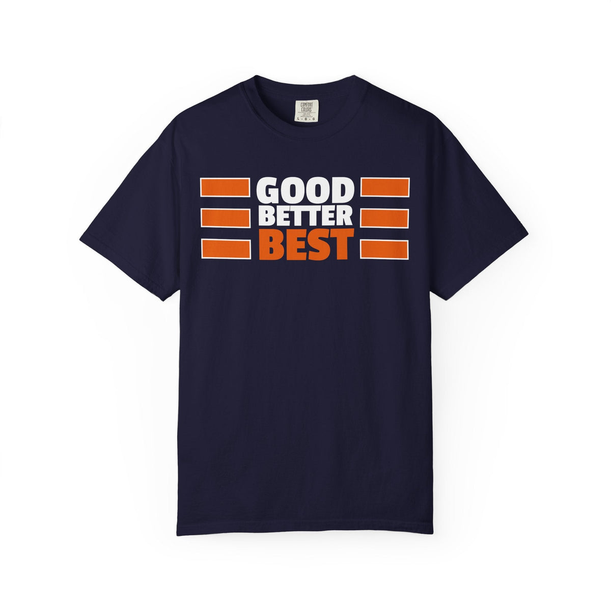 Good Better Best T-Shirt -  T-Shirt -  No Context Bears
