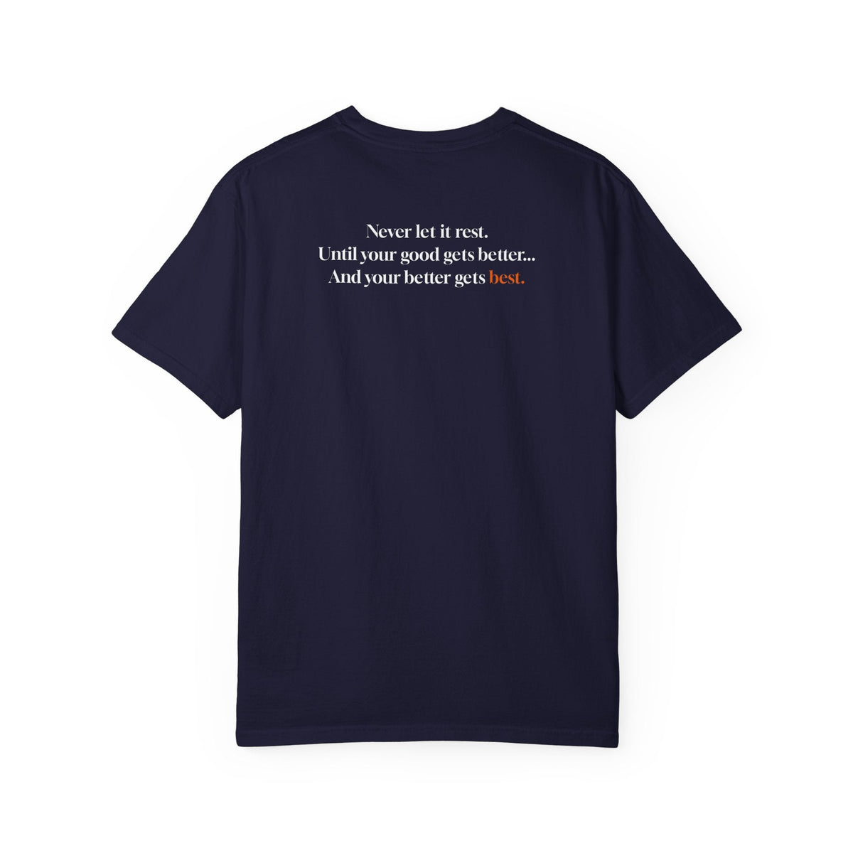 Good Better Best T-Shirt -  T-Shirt -  No Context Bears