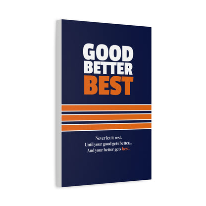 Good Better Best Canvas Poster