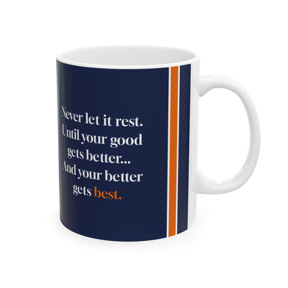 Good Better Best Mug Never Let it Rest