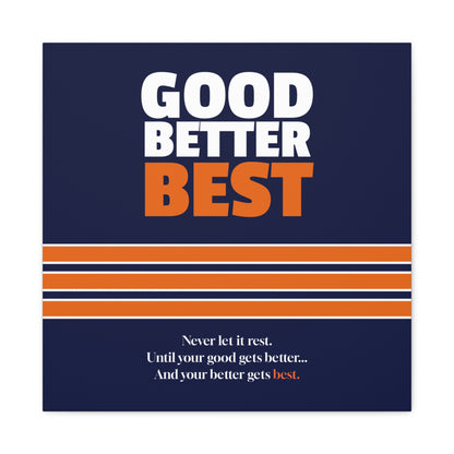 Good Better Best Canvas Poster