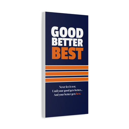Good Better Best Canvas Poster