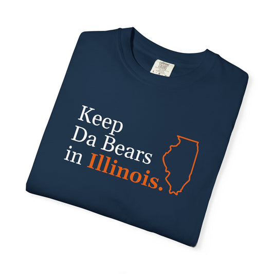 Keep Da Bears in Illinois Shirt