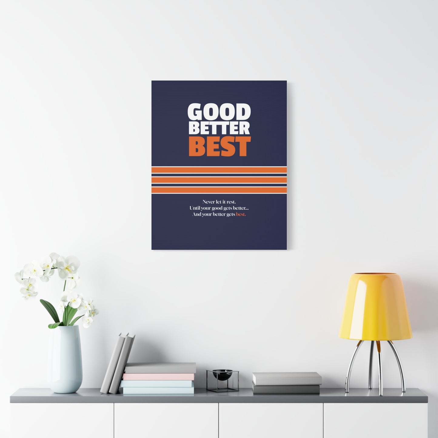 Good Better Best Canvas Poster
