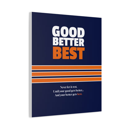 Good Better Best Canvas Poster