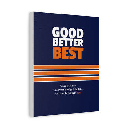 Good Better Best Canvas Poster
