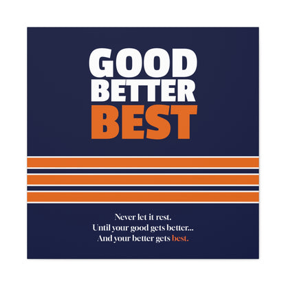Good Better Best Canvas Poster