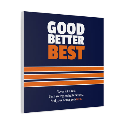Good Better Best Canvas Poster
