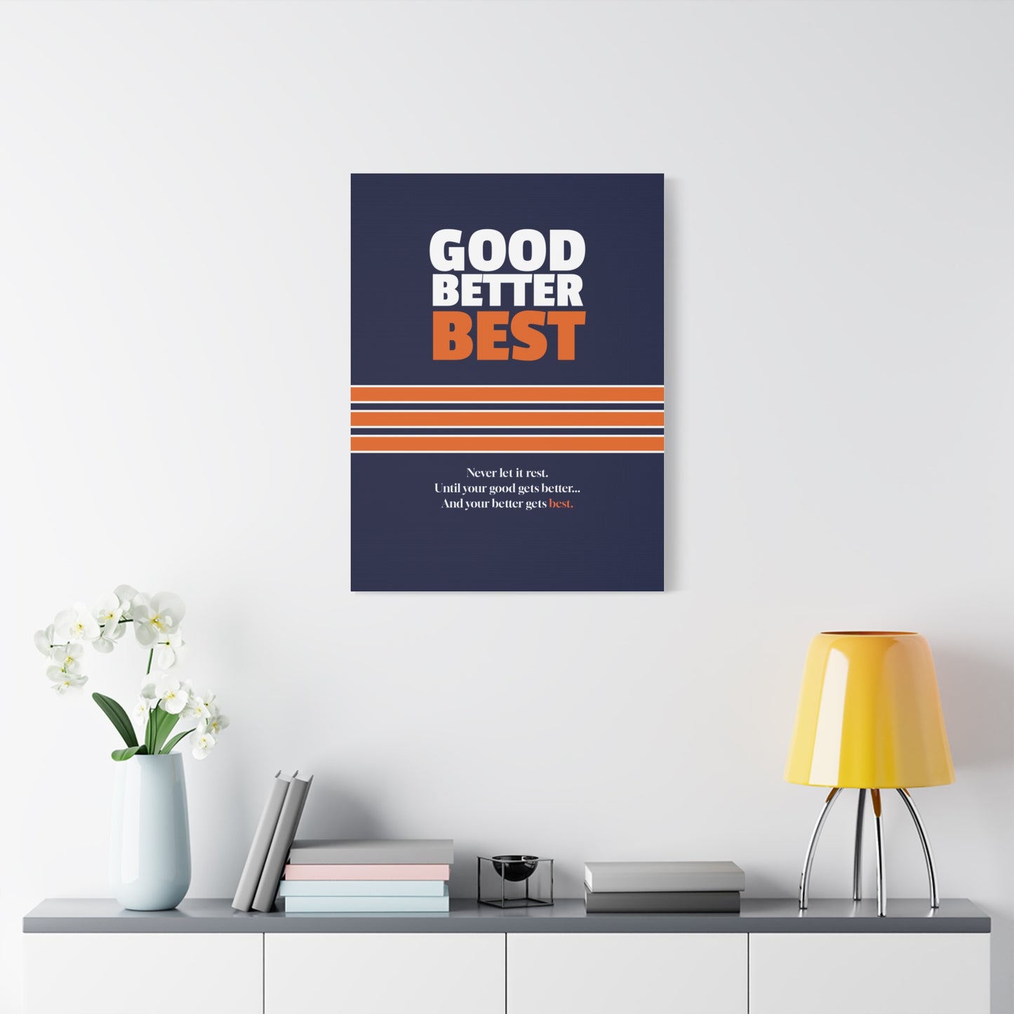 Good Better Best Canvas Poster