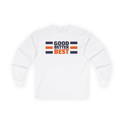 Good Better Best Long Sleeve Tee Printify