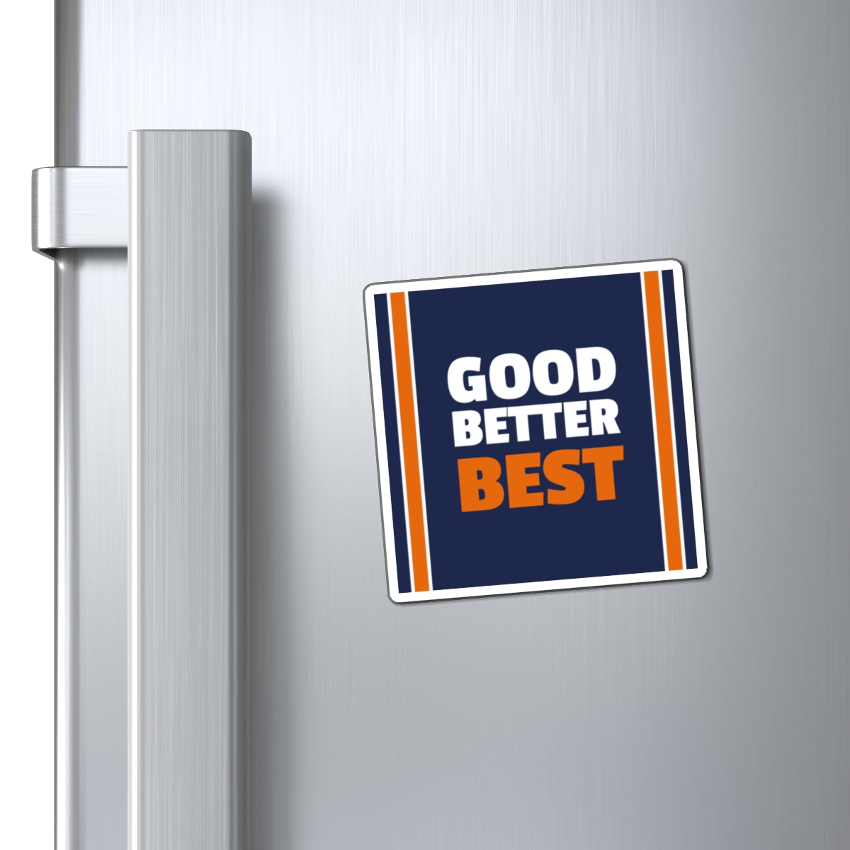 Good Better Best Magnet Printify