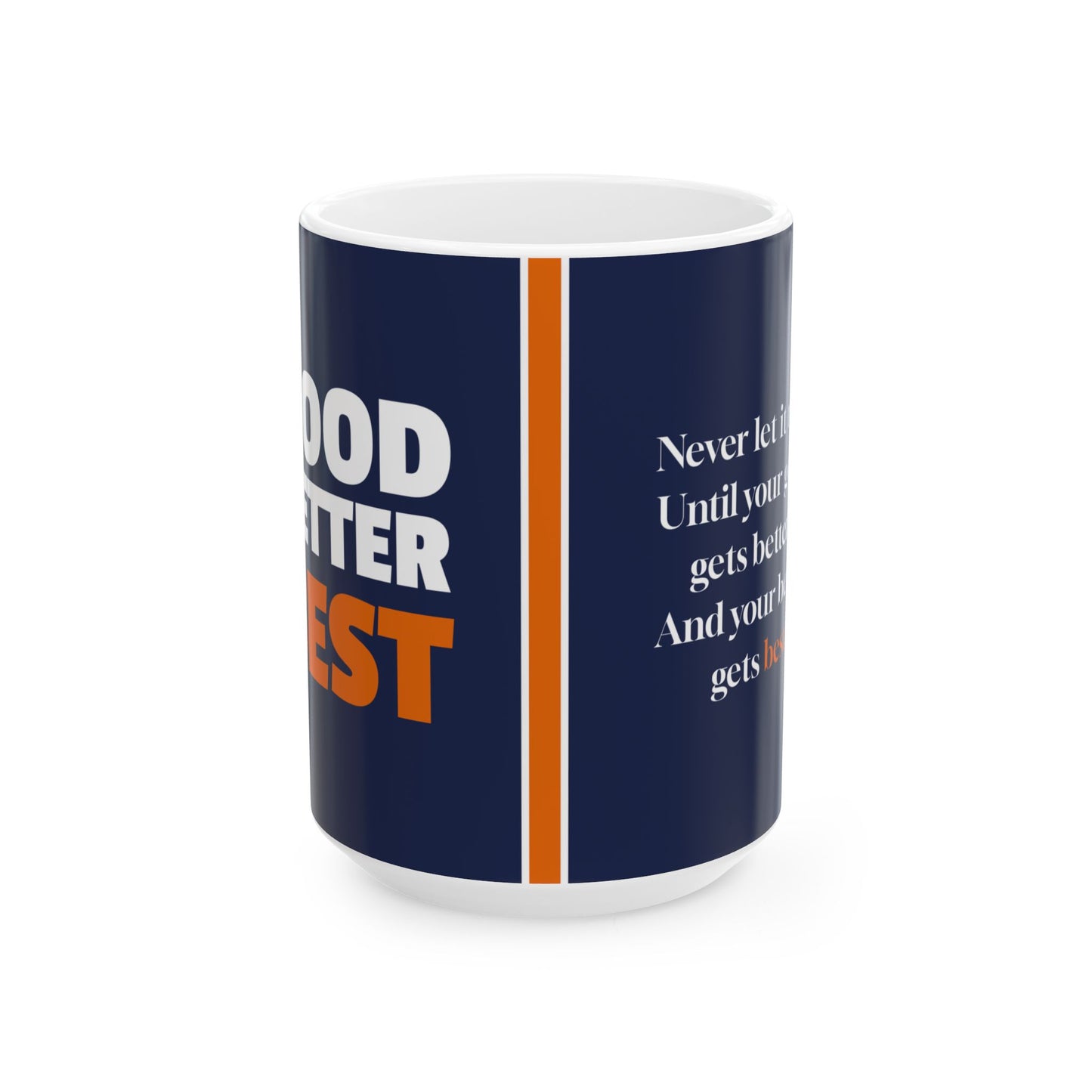Good Better Best Mug Front 15 oz