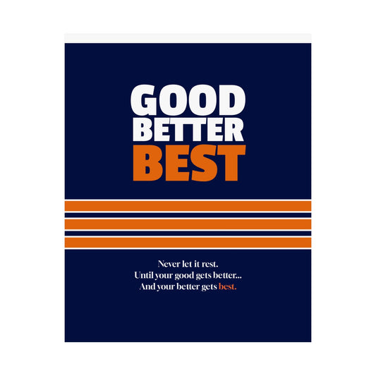 Good Better Best Poster Printify