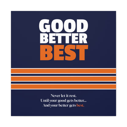 Good Better Best Canvas Poster