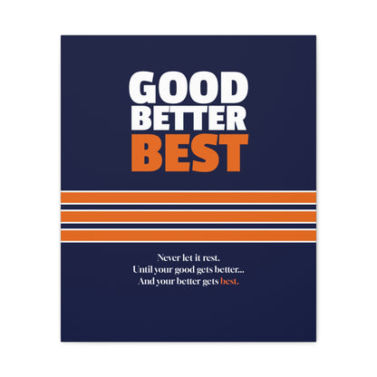 Good Better Best Canvas Poster