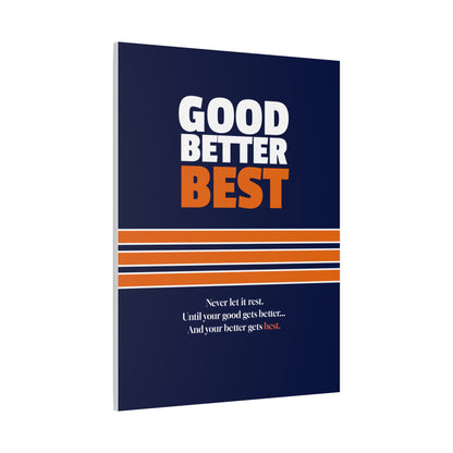 Good Better Best Canvas Poster