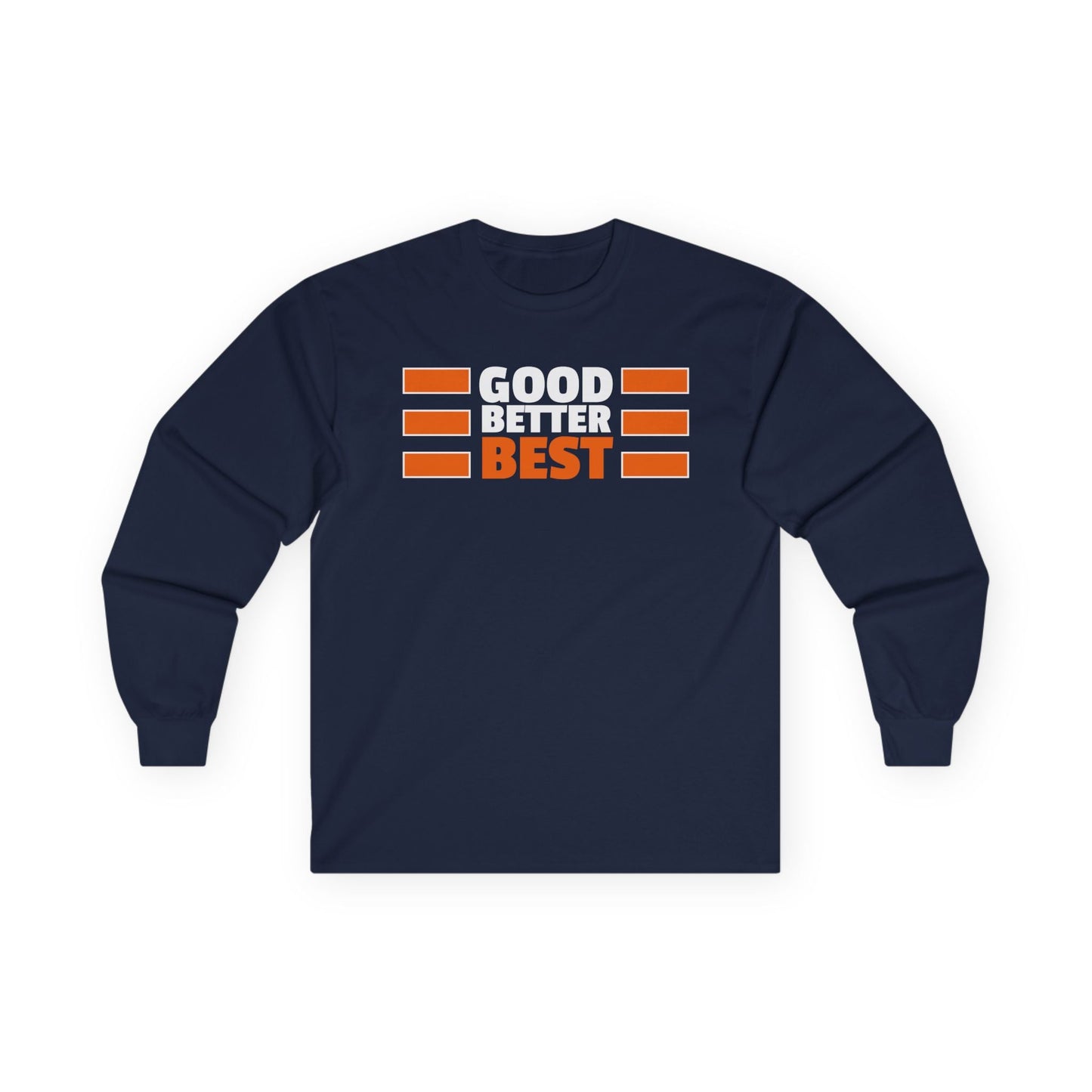 Good Better Best Long Sleeve Tee Printify