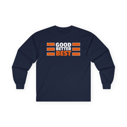 Good Better Best Long Sleeve Tee Printify